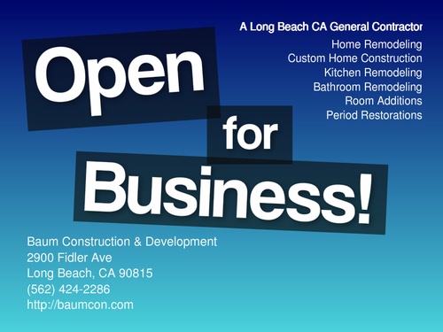 image of Long Beach CA general contractor Baum Construction & Development announcing being open for business